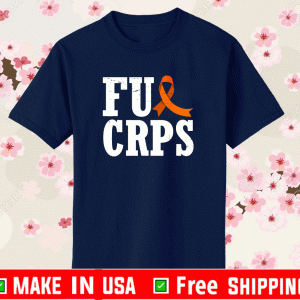 Fuck CRPS Warrior Supporter RSD CRPS Awareness T-Shirt