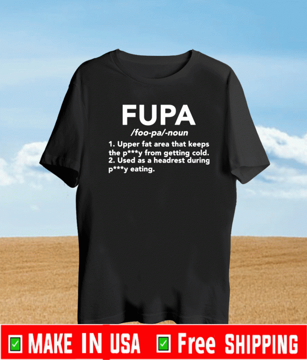 Fupa upper fat area that keeps petty from getting cold Shirt