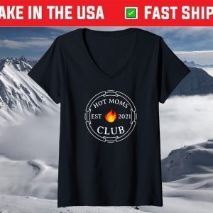 HOT MOMS CLUB EST 2021 New Mom Wife Mothers Day T-Shirt