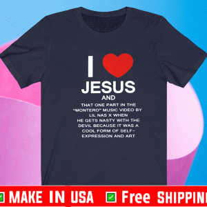 I LOVE JESUS AND THAT ONE PART IN THE MONTERO VIDEO MUSIC T-SHIRT
