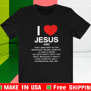 I LOVE JESUS AND THAT ONE PART IN THE MONTERO VIDEO MUSIC T-SHIRT
