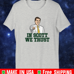 IN SCOTT WE TRUST 2021 T-SHIRT