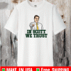 IN SCOTT WE TRUST 2021 T-SHIRT