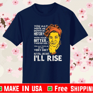 I'll Rise Black Power Quote T-Shirt