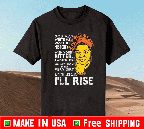 I'll Rise Black Power Quote T-Shirt