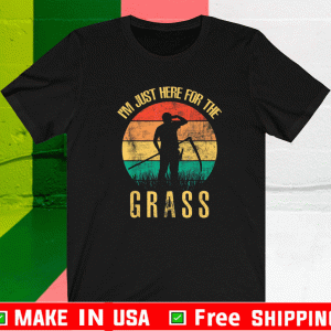 Clap & Rip it Rips Up Donald Trump Tee ShirtsI'm Just Here For The Grass Shirt