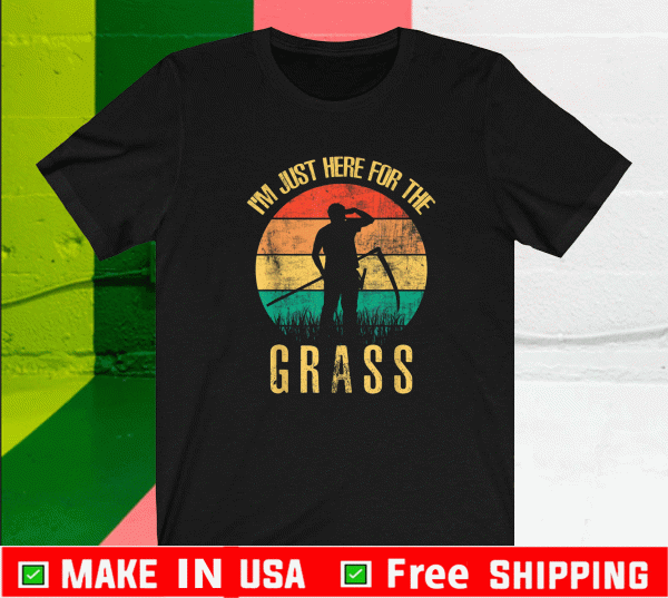 Clap & Rip it Rips Up Donald Trump Tee ShirtsI'm Just Here For The Grass Shirt