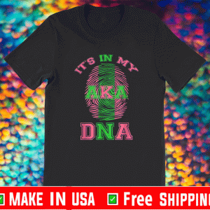 It's in my DNA Aka Shirt