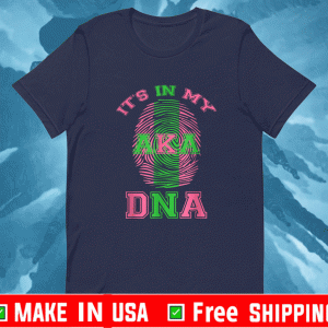 It's in my DNA Aka Shirt