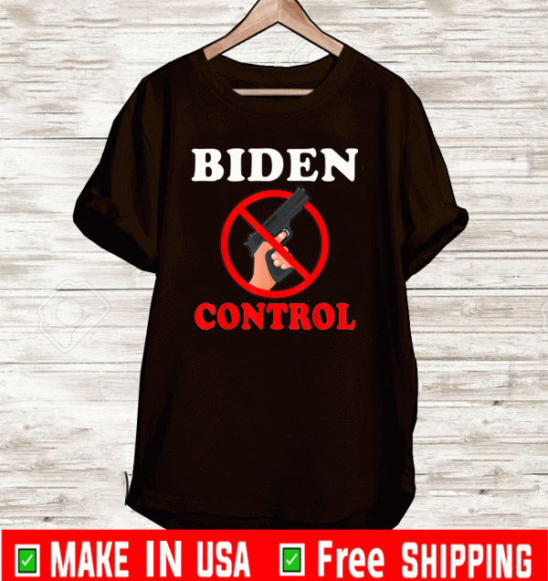 Joe BIDEN gun control Shirt