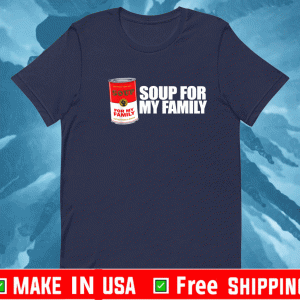 Soup For My Family T-Shirt