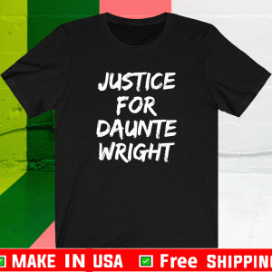 Justice For Daunte Wright Shirt