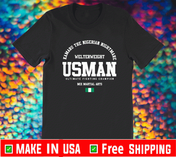 Kamaru The Nigerian Nightmare Usman Gym Welterweight T-Shirt