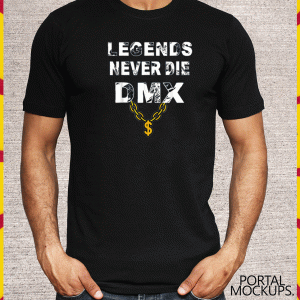 LEGENDS NEVER DIE DMX SHIRT