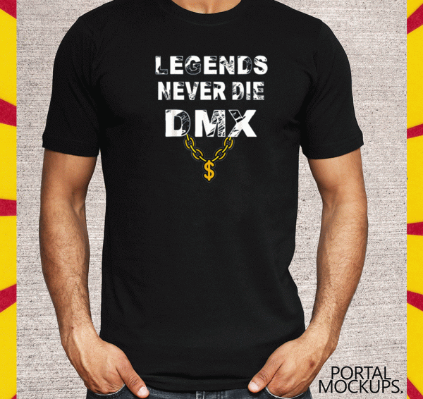 LEGENDS NEVER DIE DMX SHIRT