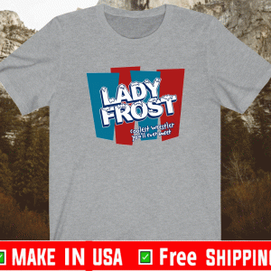 Lady Frost Coolest Wrestler You’ll Ever Meet Shirt