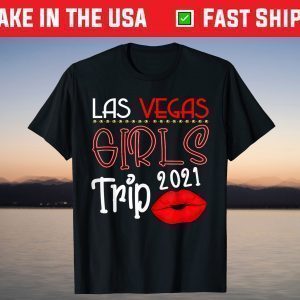 Las Vegas Girls Trip 2021 Weekend Bachelorette T-Shirt