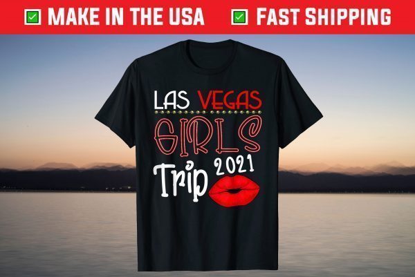 Las Vegas Girls Trip 2021 Weekend Bachelorette T-Shirt