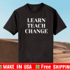 Learn Teach Change 2021 T-Shirt
