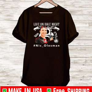 Live On Bike Night With Nic Olesman Shirt