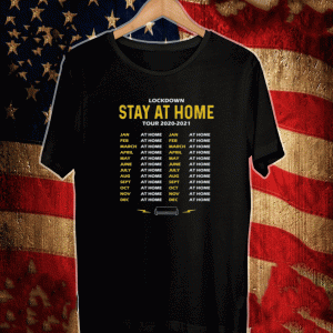 Lockdown Stay At Home Tour Dates T-Shirt