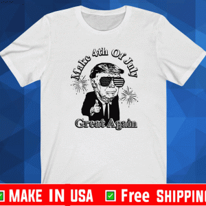 Make 4th Of July Great Again IndependMake 4th Of July Great Again Independence Day T-Shirtence Day T-Shirt