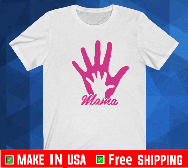 Mamas Hand Mothers Day T-Shirt