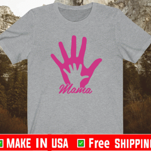 Mamas Hand Mothers Day T-Shirt