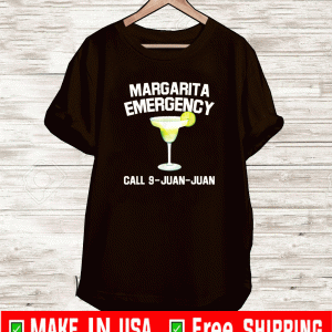 Margarita Emergency Mexican Fiesta Cinco de Mayo T-Shirt