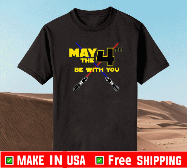 May the Fourth T-Shirt