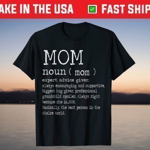 Mom Definition - Cute and Funny Mother's Day Idea 2021 T-Shirt
