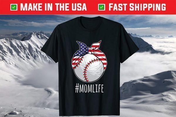 Mom Life Baseball Softball Mothers Day 2021 American Flag T-Shirt