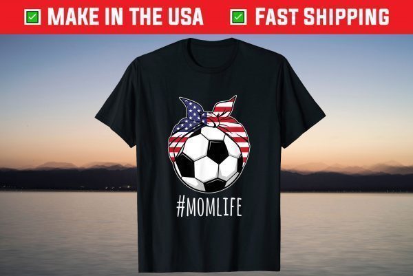 Mom Life Soccer Mom Mothers Day 2021 American Flag T-Shirt