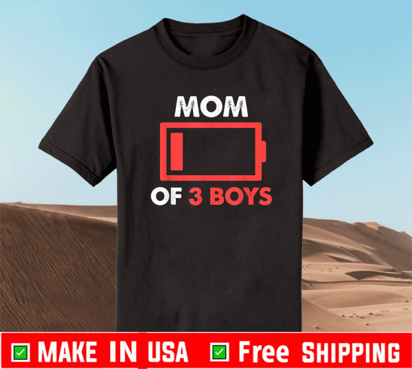 Mom of 3 Boys Low Battery Shirt