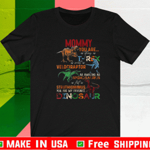 Mommy You Are As Strong As T Rex Funny Dinosaur Mother's Day Shirt