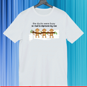 Monkeys Not Ducks in a Row Improvisation 2021 T-Shirt