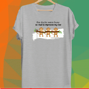Monkeys Not Ducks in a Row Improvisation 2021 T-Shirt