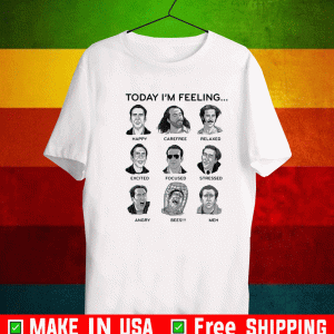 Nicolas cage today i’m feeling Shirt