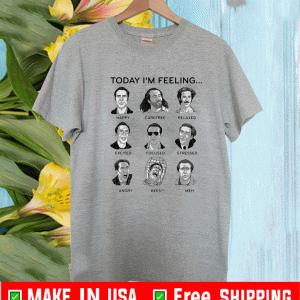 Nicolas cage today Nicolas cage today i’m feeling Shirti’m feeling Shirt