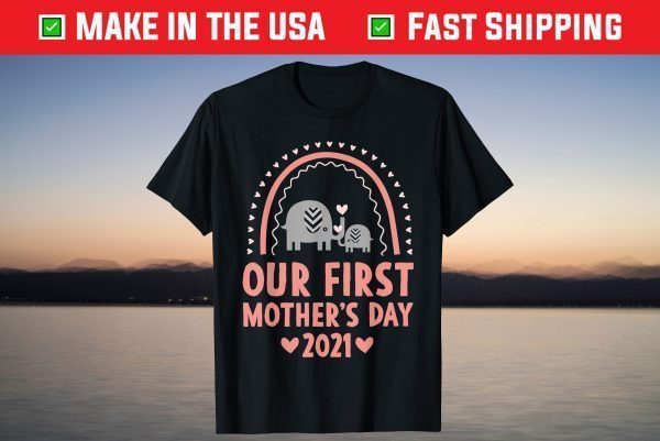 Our First Mother's Day 2021 Elephant Mom & Baby Matching T-Shirt