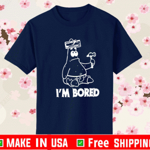 Patrick I’m Bored T-Shirt