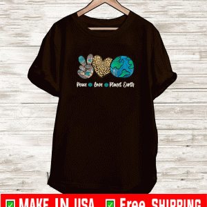 Peace Love Earth Day Shirt