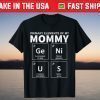Primary Elements Of My Mom Genius Mother's Day T-Shirt