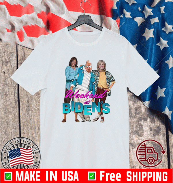 Weekend at Bidens & Kamala Shirt