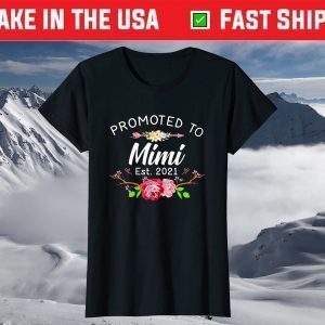 Promoted To Mimi Est 2021 Tee Cute Mother's Day T-Shirt