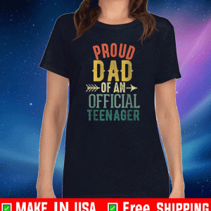 Proud Dad of An Official Teenager 2021 T-Shirt