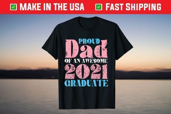 Proud Dad of a Trans 2021 Graduate LGBTQ Trans Pride Flag T-Shirt