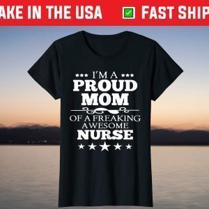 Proud Mom Of A Nurse Cute Mothers Day 2021 Nursing T-Shirt