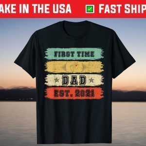 Proud New Dad-Baby Feet Daddy Tee-Proud First Time Dad 2021 T-Shirt