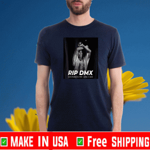 RIP DMX DECEMBER 18,1970 - APRIL 9,2021 T-SHIRT